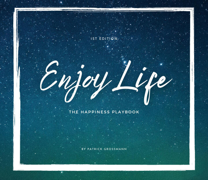 ENJOY LIFE - THE HAPPINESS PLAYBOOK